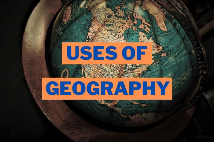 Quiz 3 uses of geography